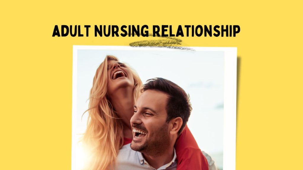 Adult Nursing Relationships (ANR) are unique and intimate. They involve one partner breastfeeding another.