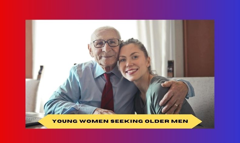 Young women often seek older men for stability and life experience. They value maturity, financial security, and emotional support.